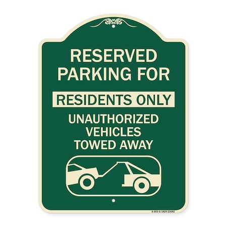 Signmission Reserved Parking Reserved Parking for Residents Only Unauthorized Vehicles Towed Away, G-1824-23042 A-DES-G-1824-23042